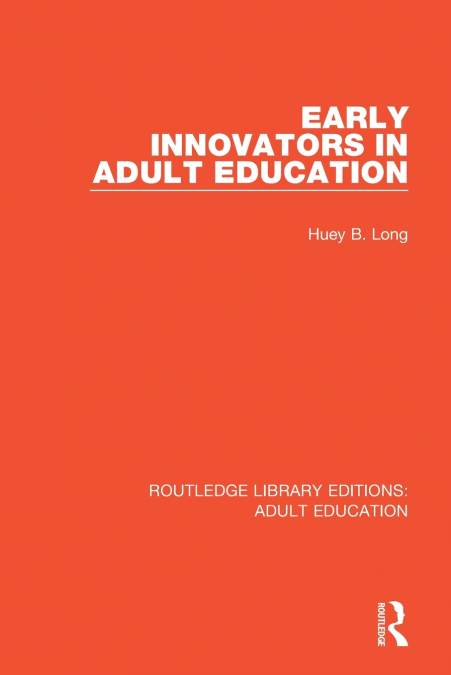 EARLY INNOVATORS IN ADULT EDUCATION