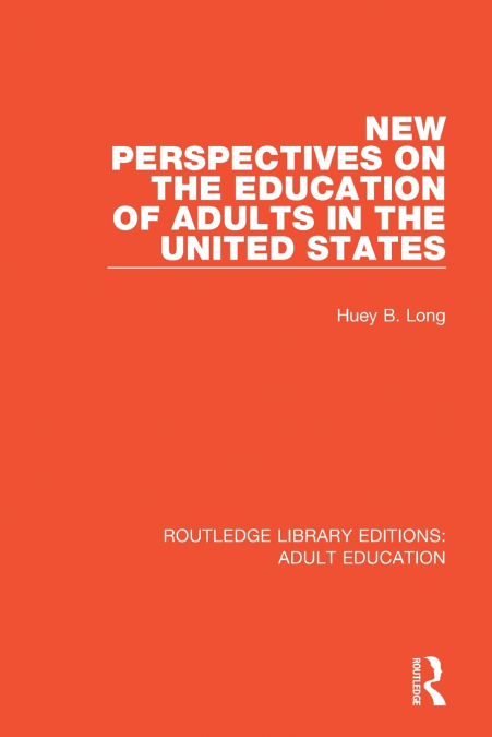NEW PERSPECTIVES ON THE EDUCATION OF ADULTS IN THE UNITED ST