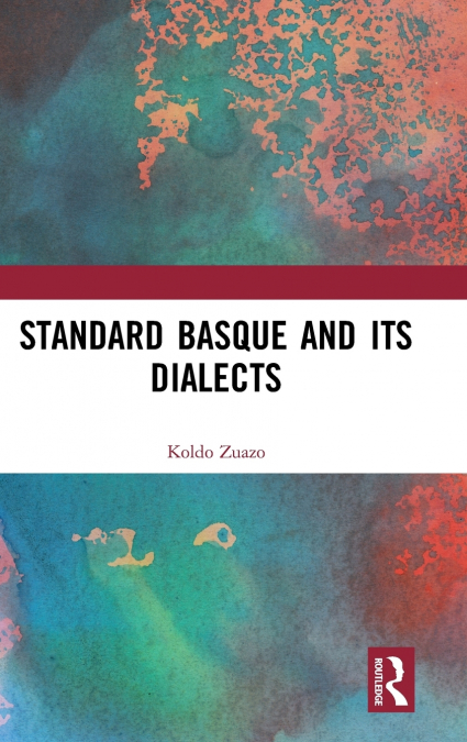 STANDARD BASQUE AND ITS DIALECTS