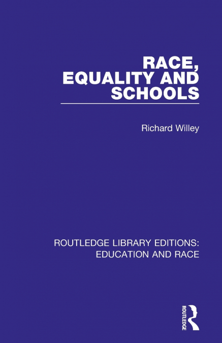 RACE, EQUALITY AND SCHOOLS