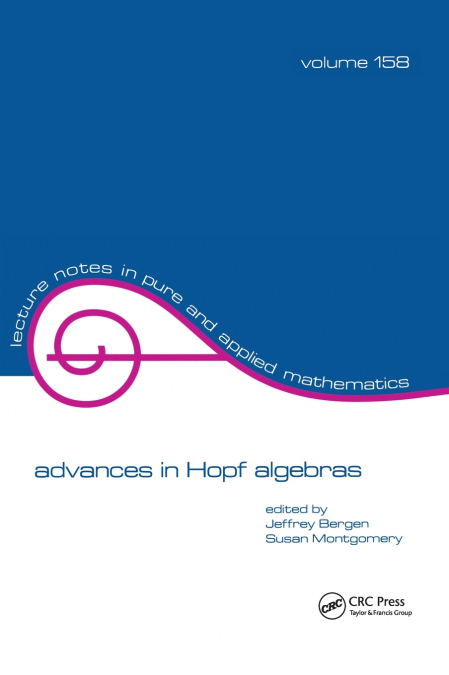 ADVANCES IN HOPF ALGEBRAS