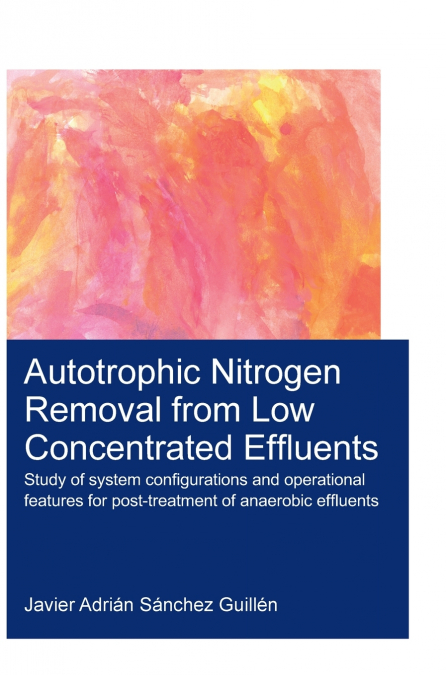 AUTOTROPHIC NITROGEN REMOVAL FROM LOW CONCENTRATED EFFLUENTS
