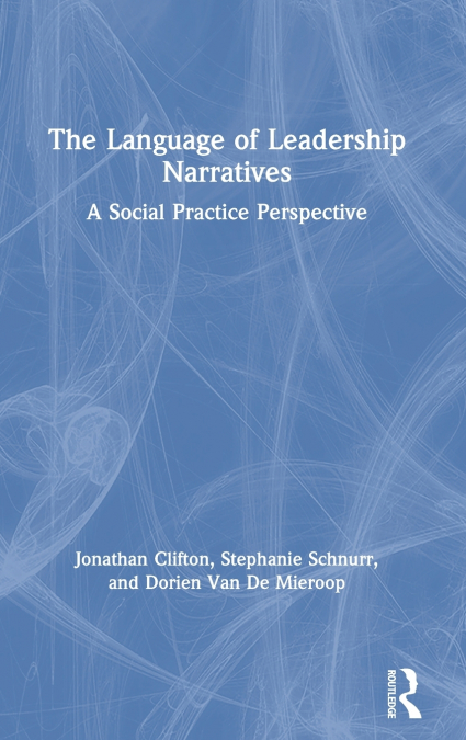 THE LANGUAGE OF LEADERSHIP NARRATIVES