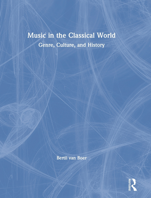 MUSIC IN THE CLASSICAL WORLD