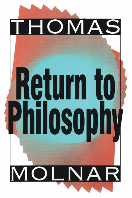 RETURN TO PHILOSOPHY