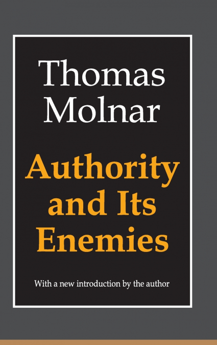AUTHORITY AND ITS ENEMIES