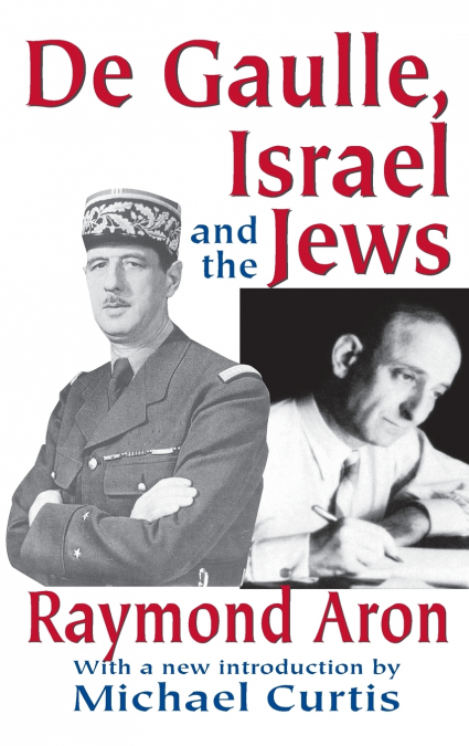 DE GAULLE, ISRAEL AND THE JEWS