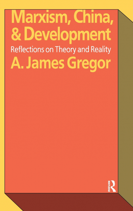 MARXISM, CHINA, AND DEVELOPMENT