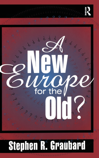 A NEW EUROPE FOR THE OLD?