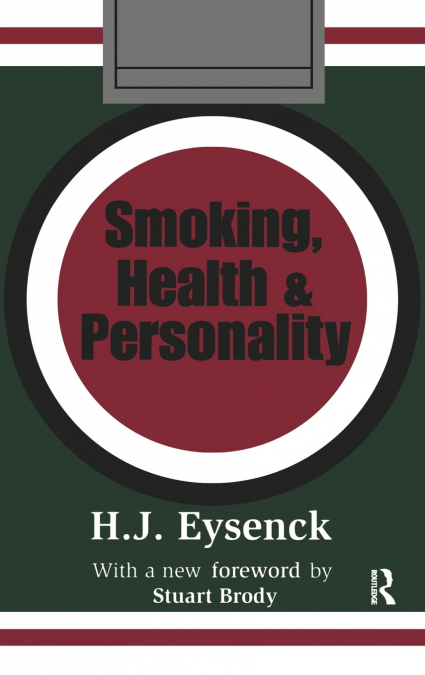 SMOKING, HEALTH AND PERSONALITY