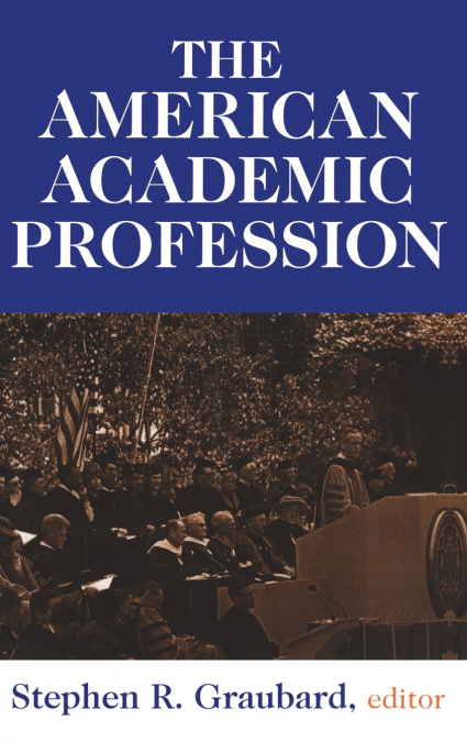 THE AMERICAN ACADEMIC PROFESSION