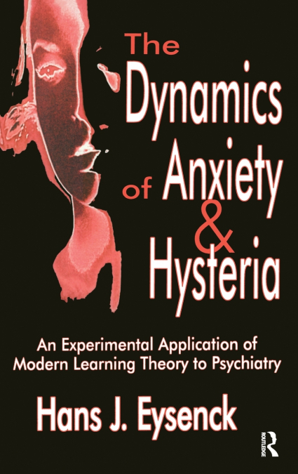 THE DYNAMICS OF ANXIETY AND HYSTERIA