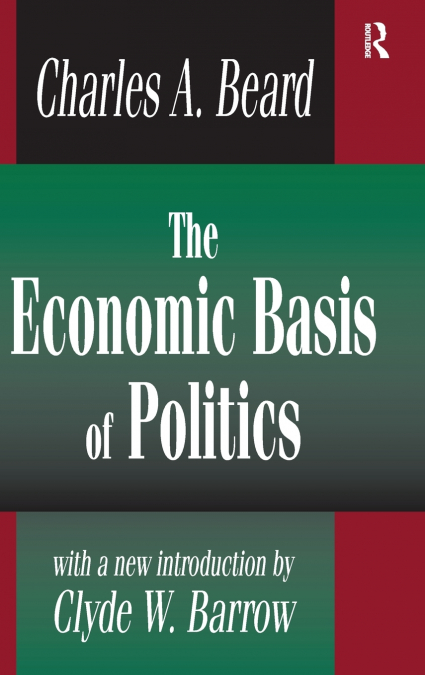 THE ECONOMIC BASIS OF POLITICS