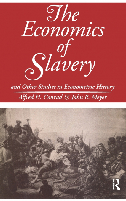 THE ECONOMICS OF SLAVERY