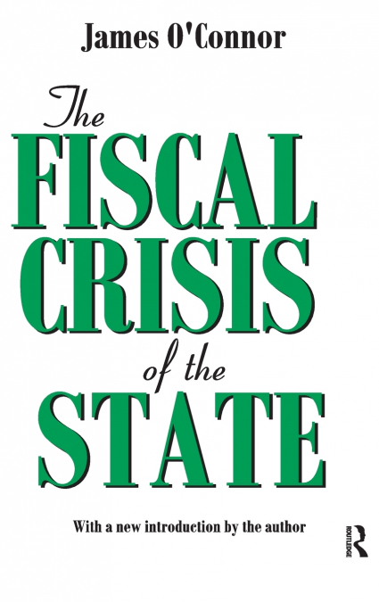 THE FISCAL CRISIS OF THE STATE
