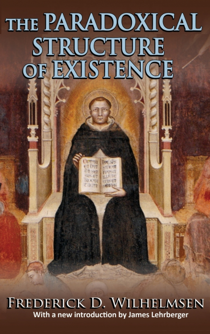 THE PARADOXICAL STRUCTURE OF EXISTENCE