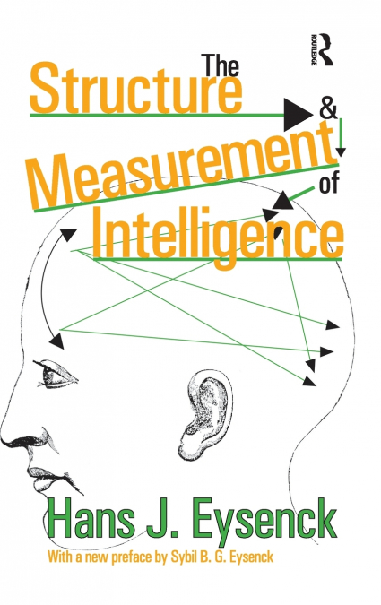 THE STRUCTURE AND MEASUREMENT OF INTELLIGENCE