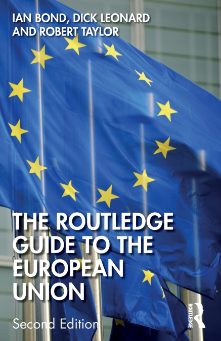 THE ROUTLEDGE GUIDE TO THE EUROPEAN UNION
