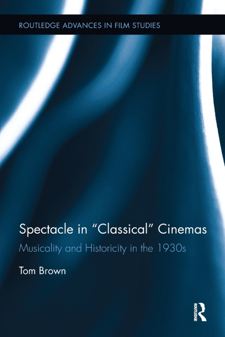 SPECTACLE IN CLASSICAL CINEMAS