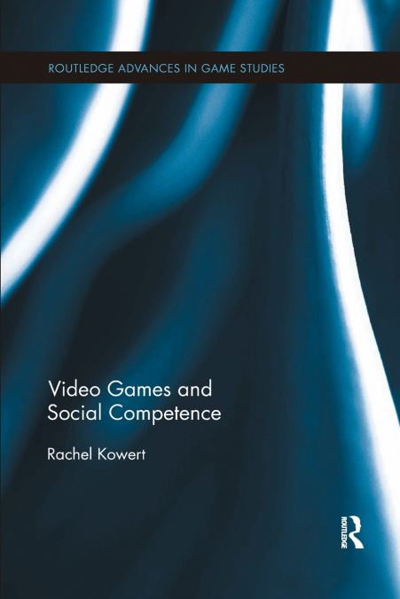 VIDEO GAMES AND SOCIAL COMPETENCE