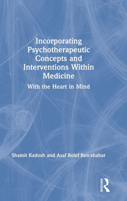 INCORPORATING PSYCHOTHERAPEUTIC CONCEPTS AND INTERVENTIONS W