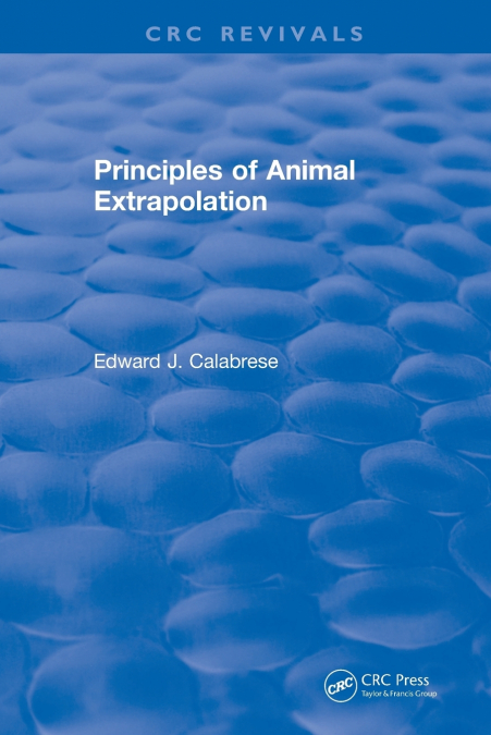 PRINCIPLES OF ANIMAL EXTRAPOLATION (1991)