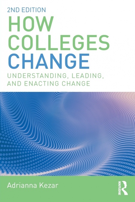 HOW COLLEGES CHANGE