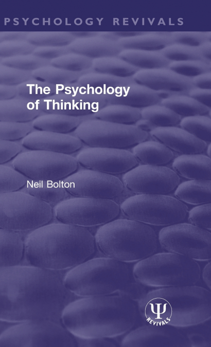 THE PSYCHOLOGY OF THINKING