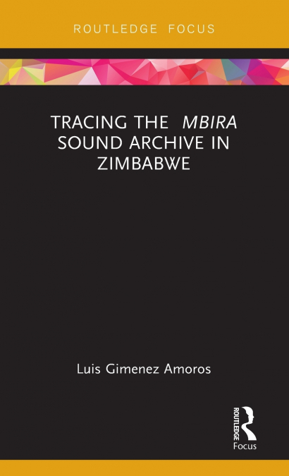 TRACING THE MBIRA SOUND ARCHIVE IN ZIMBABWE