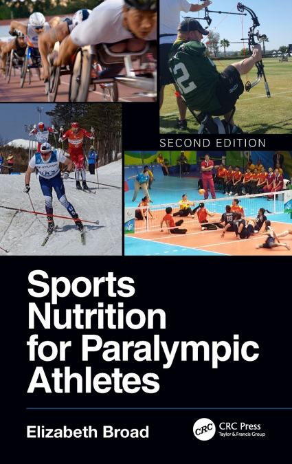 SPORTS NUTRITION FOR PARALYMPIC ATHLETES, SECOND EDITION