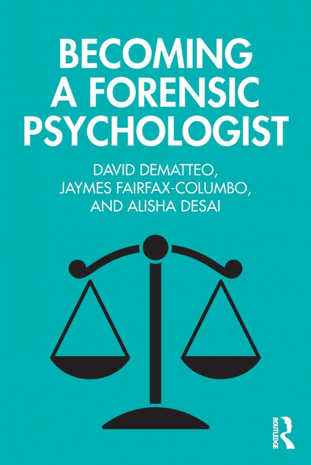 BECOMING A FORENSIC PSYCHOLOGIST