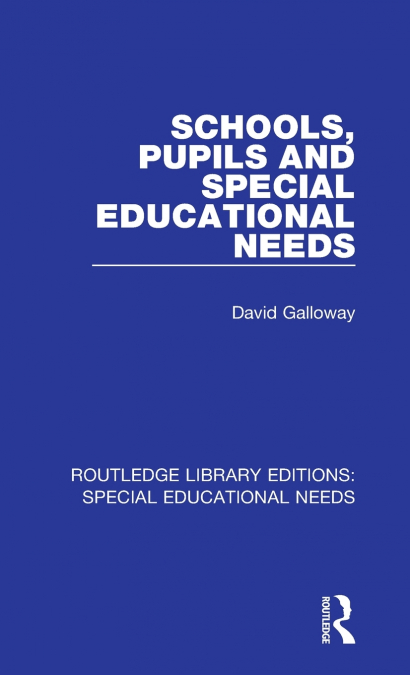 SCHOOLS, PUPILS AND SPECIAL EDUCATIONAL NEEDS