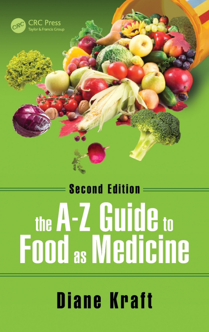 THE A-Z GUIDE TO FOOD AS MEDICINE, SECOND EDITION