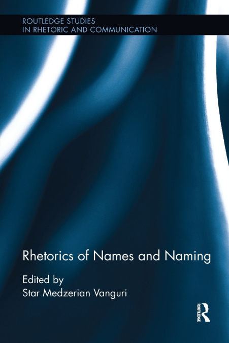 RHETORICS OF NAMES AND NAMING