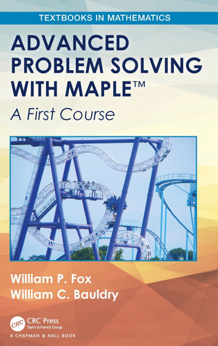 ADVANCED PROBLEM SOLVING USING MAPLE