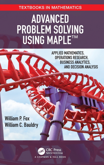 ADVANCED PROBLEM SOLVING USING MAPLE