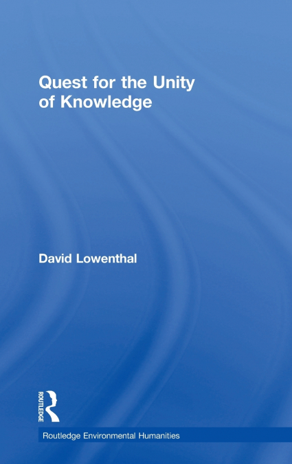 QUEST FOR THE UNITY OF KNOWLEDGE