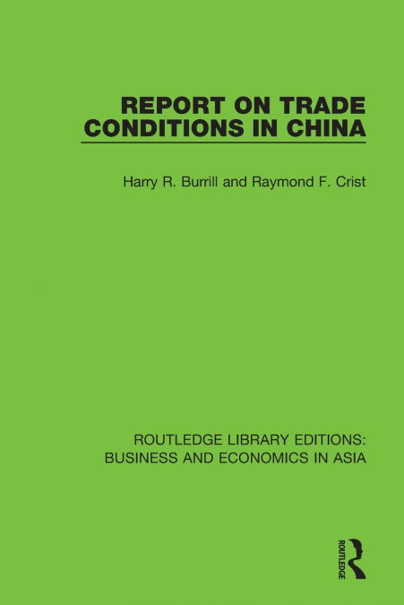 REPORT ON TRADE CONDITIONS IN CHINA