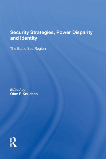SECURITY STRATEGIES, POWER DISPARITY AND IDENTITY