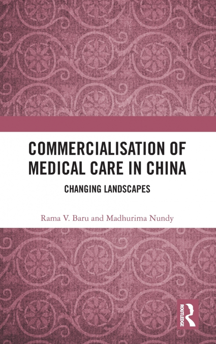 COMMERCIALISATION OF MEDICAL CARE IN CHINA
