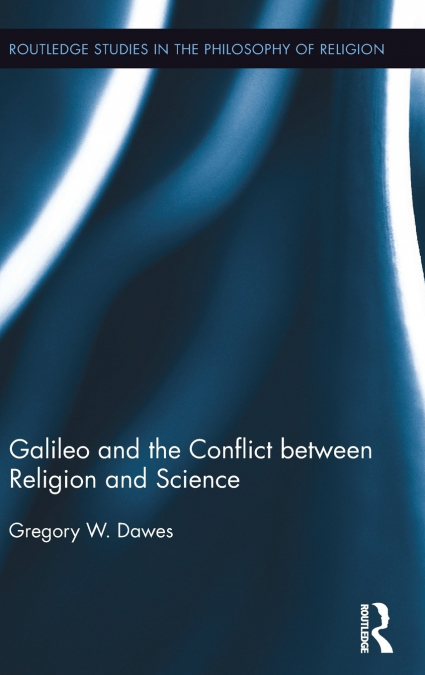 GALILEO AND THE CONFLICT BETWEEN RELIGION AND SCIENCE