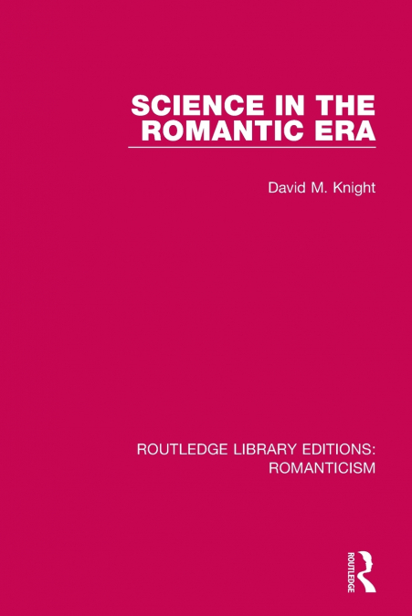 SCIENCE IN THE ROMANTIC ERA