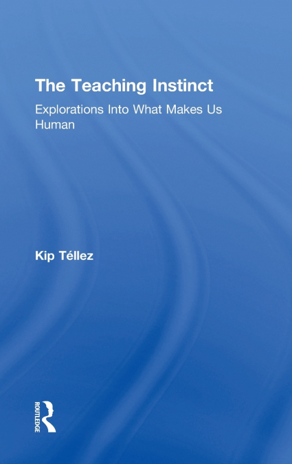 THE TEACHING INSTINCT