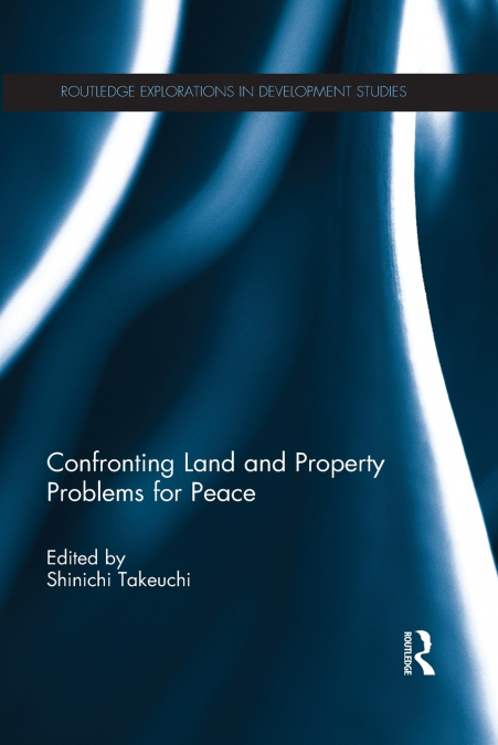 CONFRONTING LAND AND PROPERTY PROBLEMS FOR PEACE