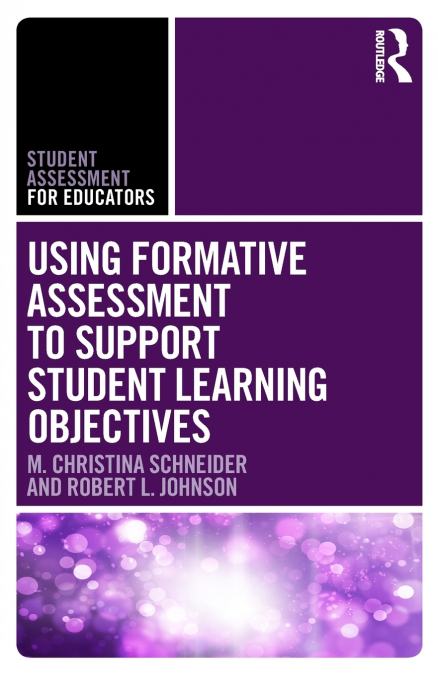 USING FORMATIVE ASSESSMENT TO SUPPORT STUDENT LEARNING OBJEC