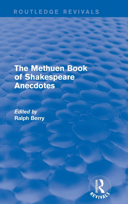 THE METHUEN BOOK OF SHAKESPEARE ANECDOTES