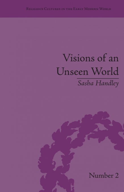 VISIONS OF AN UNSEEN WORLD