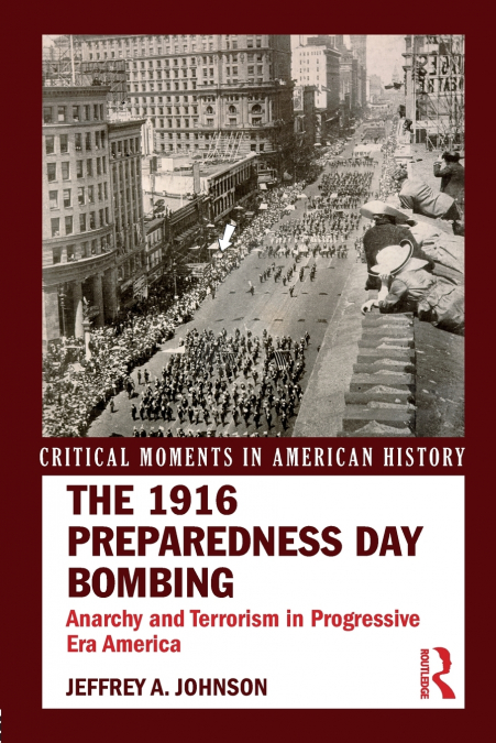 THE 1916 PREPAREDNESS DAY BOMBING