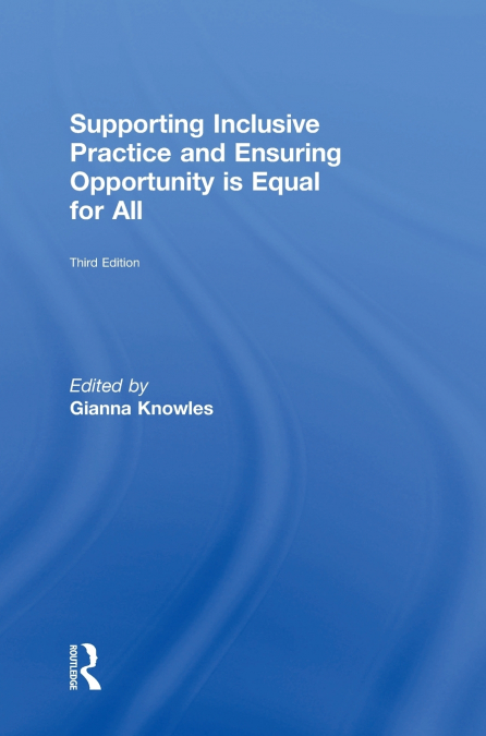 SUPPORTING INCLUSIVE PRACTICE AND ENSURING OPPORTUNITY IS EQ