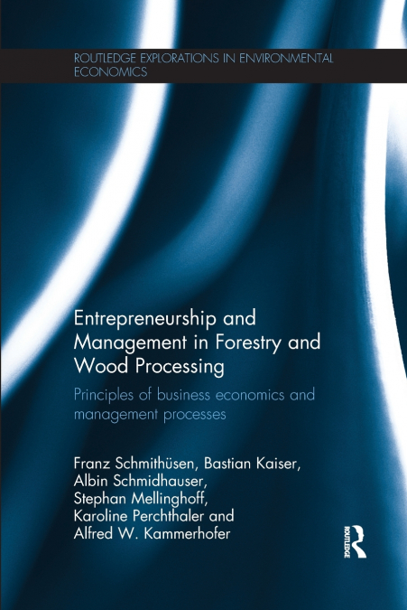 ENTREPRENEURSHIP AND MANAGEMENT IN FORESTRY AND WOOD PROCESS